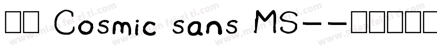 雅圆 Cosmic sans MS-字体转换